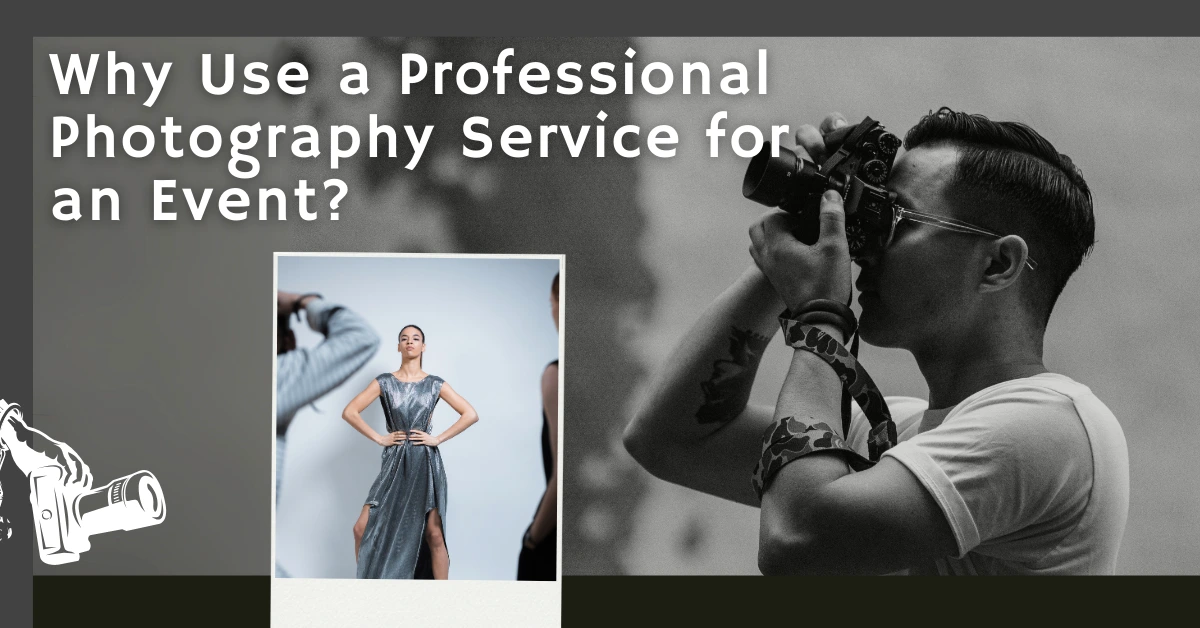 why use a professional photography service for an event
